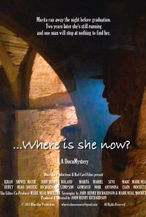 ...Where is she now? - Poster / Capa / Cartaz - Oficial 1
