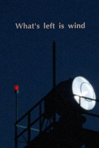 What’s Left is Wind - 1988 | Filmow