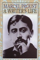 Marcel Proust: A Writer's Life (Marcel Proust: A Writer's Life)