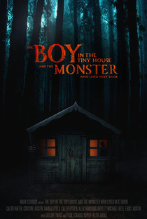 The Boy in the Tiny House and the Monster Who Lived Next Door - Poster / Capa / Cartaz - Oficial 1