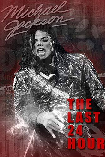 Poster de Filme The Last 24 Hours: Michael Jackson (2018)