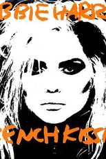 Debbie Harry: French Kissin in the USA (Debbie Harry: French Kissin in the USA)