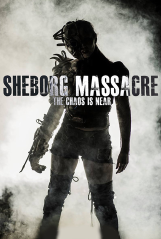 Poster 1 de Filme Sheborg Massacre (2016)