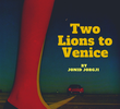 Two Lions Heading to Venice