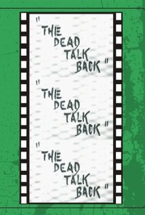 The Dead Talk Back - Poster / Capa / Cartaz - Oficial 1