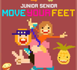 Junior Senior: Move Your Feet