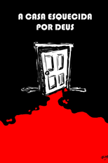 A Casa Esquecida por Deus (A Casa Esquecida por Deus)