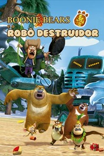 Poster de Filme Boonie Bears e o Robô Destruidor (2014)