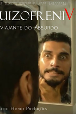 Esquizofrenia: Um viajante do absurdo (Esquizofrenia: Um viajante do absurdo)