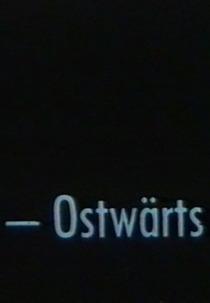 Ostwärts (Ostwärts)