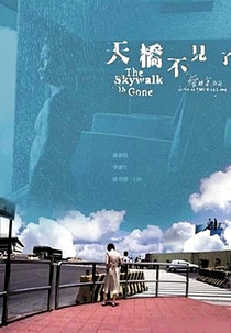 A Passarela Se Foi (Tian Qiao Bu Jian Le)