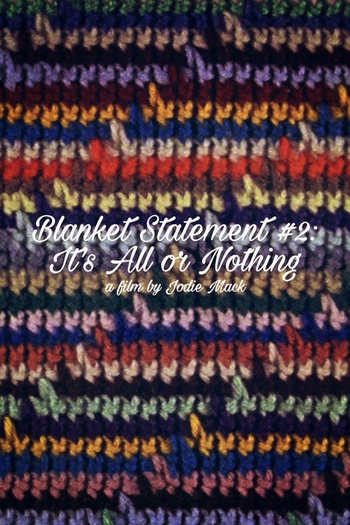 Poster de Curta Blanket Statement #2: It’s All or Nothing (2013)