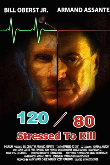  de Filme 120/80: Stressed to Kill (2016)