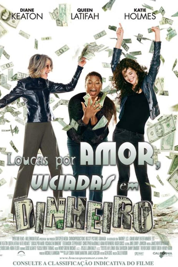  de Filme Loucas por Amor, Viciadas em Dinheiro (2008)