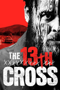The 13th Cross - Poster / Capa / Cartaz - Oficial 1