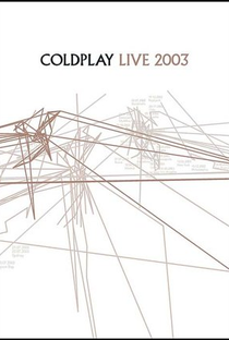Coldplay Live 2003 - Poster / Capa / Cartaz - Oficial 1
