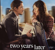 Two Years Later (1ª Temporada)