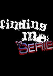 Finding Me the Series (1ª Temporada) (Finding Me the Series (Season 1))