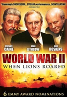 II Guerra Mundial: Quando os Leões Rugiram (World War II: When Lions Roared)