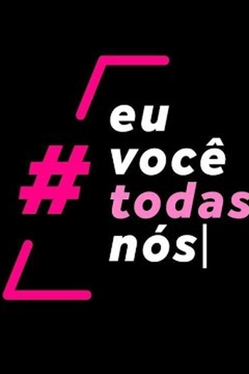  de Filme Eu Você Todas Nós (2017)