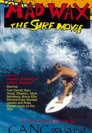 Mad Wax (Mad Wax: The Surf Movie)