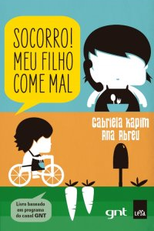 Socorro! Meu filho come mal (Socorro! Meu filho come mal)