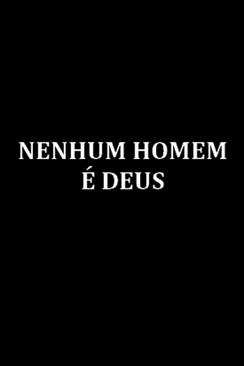 Poster de TV Nenhum Homem é Deus (1969)