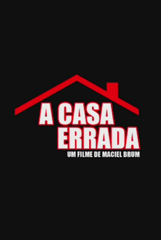 Poster 1 de Curta A Casa Errada (2010)