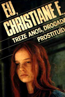 Eu, Christiane F.,13 Anos, Drogada e Prostituída - Poster / Capa / Cartaz - Oficial 2