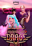 Caravana das Drags (1ª Temporada)