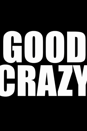 Poster de Curta Good Crazy (2017)
