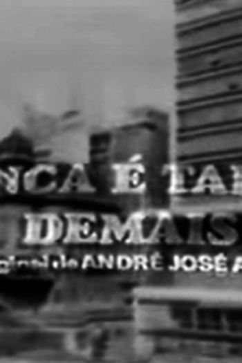 Poster de TV Nunca É Tarde Demais (1968)