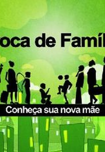 Troca de Família (3ª Temporada) (Troca de Família (3ª Temporada))