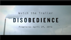 DISOBEDIENCE - Teaser Trailer