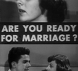 Are You Ready for Marriage?