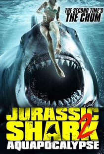 Jurassic Shark 2: Aquapocalypse - Poster / Capa / Cartaz - Oficial 1