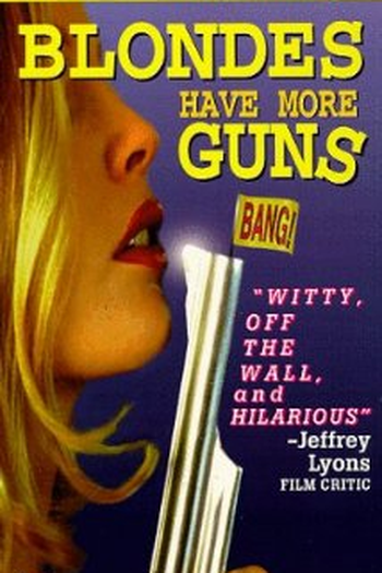 Poster de Filme Blondes Have More Guns  (1996)