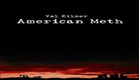 AMERICAN METH - Official Trailer