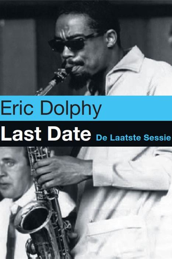 Poster de Filme Eric Dolphy - The Last Date (1991)