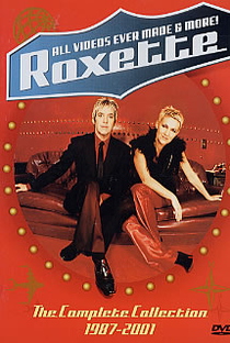 Roxette: All Videos Ever Made & More! - The Complete Collection 1987-2001 - Poster / Capa / Cartaz - Oficial 1