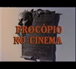 Procópio no Cinema