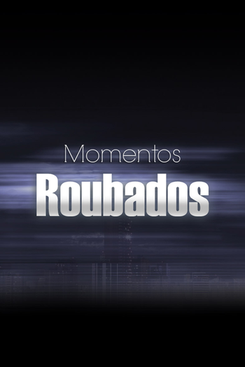 Poster de Filme Momentos Roubados (2014)