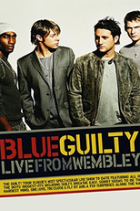Blue: Guilty - Live from Wembley (Blue: Guilty - Live from Wembley)