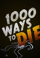 Mil Maneiras de Morrer (1ª Temporada) (1000 Ways to Die (Season 1))