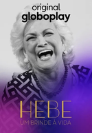 Hebe: Um Brinde à Vida (Hebe: Um Brinde à Vida)