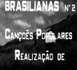 Brasilianas: Canções Populares - Azulão e O Pinhal