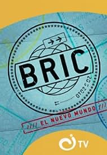 BRIC - O Novo Mundo (BRIC - El Nuevo Mundo)