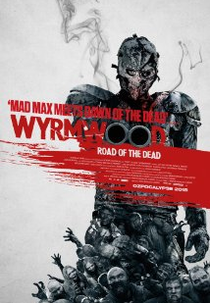 Wyrmwood: Road of the Dead (Wyrmwood)