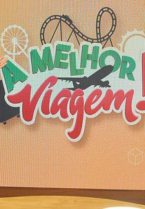 A Melhor Viagem (A Melhor Viagem)