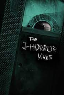 The J-Horror Virus - Poster / Capa / Cartaz - Oficial 1